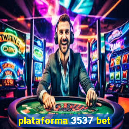 plataforma 3537 bet